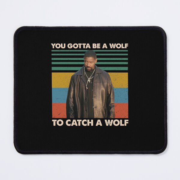 Item preview, You Gotta Be A Wolf To Catch A Wolf Vintage Alonzo Harris Training Day Trendy Graphic designed and sold by Zion Jones.
