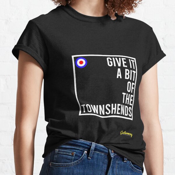 Give it a bit of the Townshends (White Text)  Classic T-Shirt