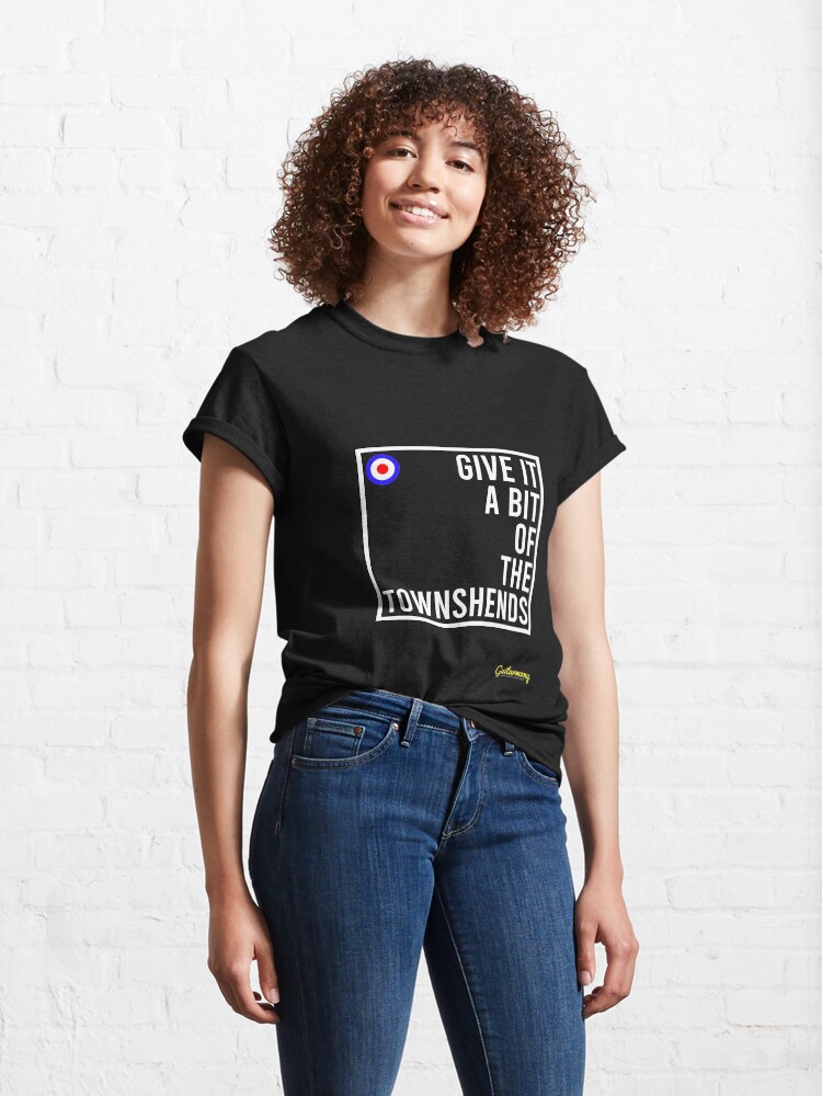 Alternate view of Give it a bit of the Townshends (White Text) Classic T-Shirt