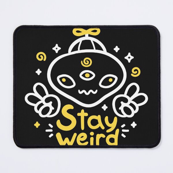 Item preview, Stay weird designed and sold by SEHLA.