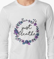Just Breathe Long Sleeve T-Shirt