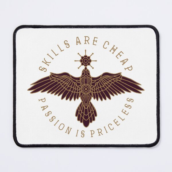 Item preview, Skills Are Cheap Passion Is Priceless designed and sold by Vector Scout Lab.
