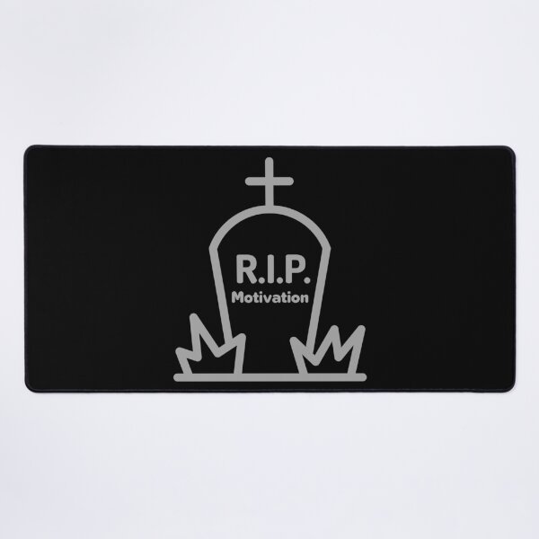 Item preview, RIP Motivation designed and sold by The Agreeable Raven.