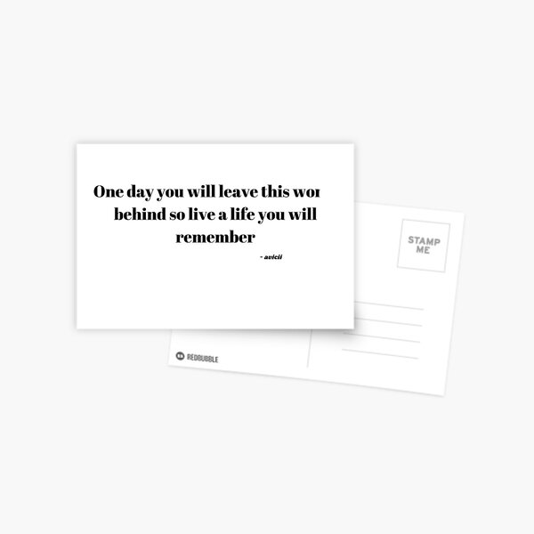 Item preview, One day you will leave this world behind so live a life you will remember designed and sold by zSxud.