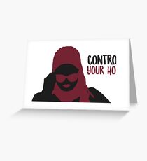 Control Your Hoes Greeting Card