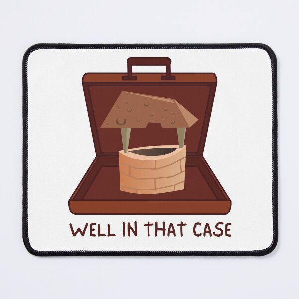 Item preview, Well in that case - Pun designed and sold by The Agreeable Raven.