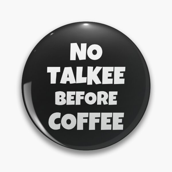Item preview, First Coffee Then Talkee | Funny Coffee Quotes designed and sold by MohitJain1109.