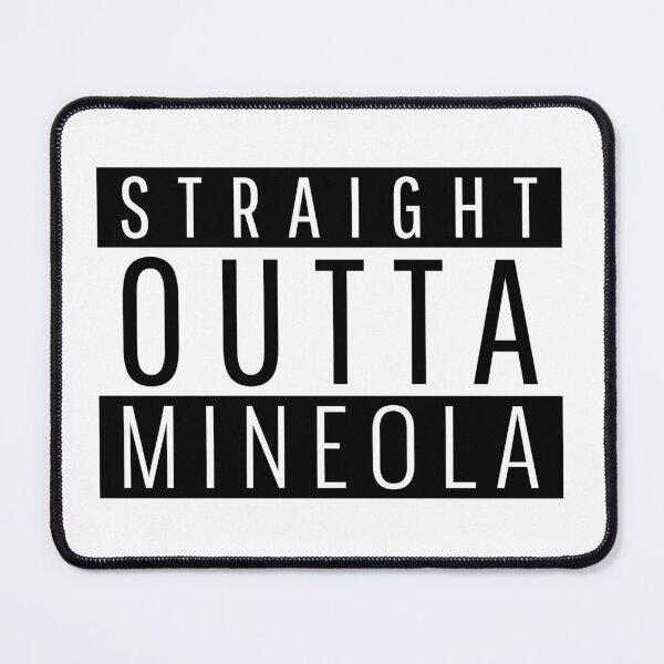 Item preview, Straight Outta Mineola new york designed and sold by Teelogic.