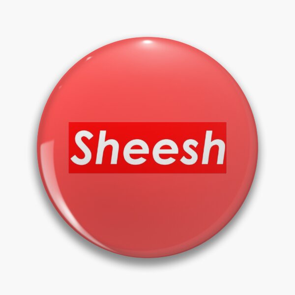 Item preview, Sheesh                     designed and sold by SirMemesALotR.