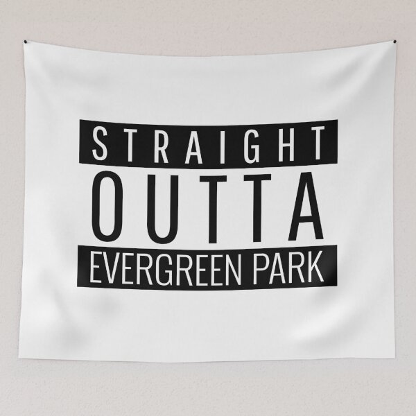 Item preview, Straight Outta Evergreen Park Illinois  designed and sold by Teelogic.