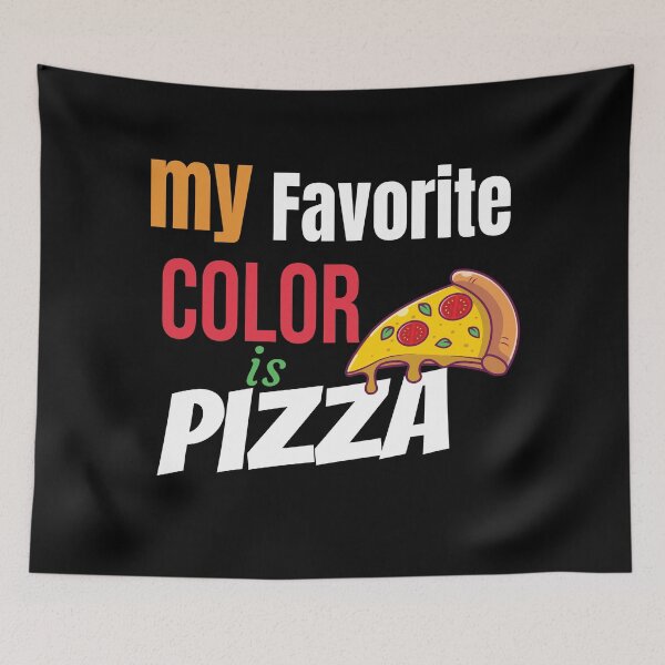 Item preview, my favorite color is pizza cute food pizza lover addicts designed and sold by joy4shirt.