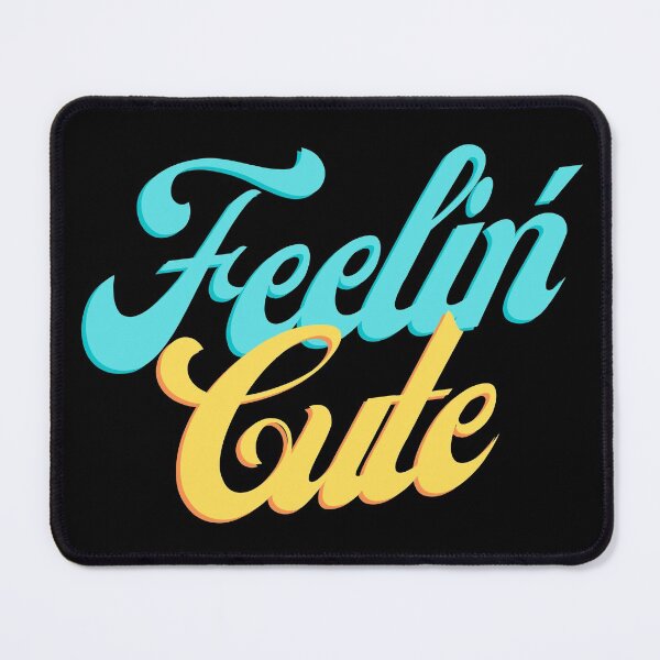 Item preview, Feelin' Cute. designed and sold by JockArts.