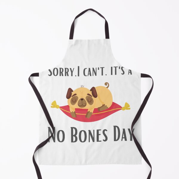 Item preview, Sorry, I can't. It's a No Bones Day. designed and sold by DontKnowMuch.