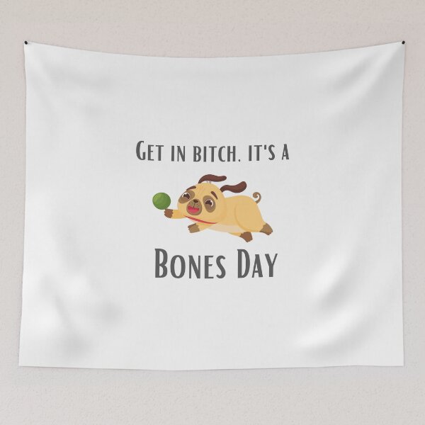 Item preview, Get In, It's A Bones Day. designed and sold by DontKnowMuch.