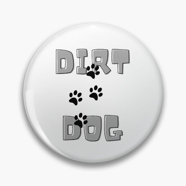 Item preview, Dirt Dog designed and sold by Nava Rose.