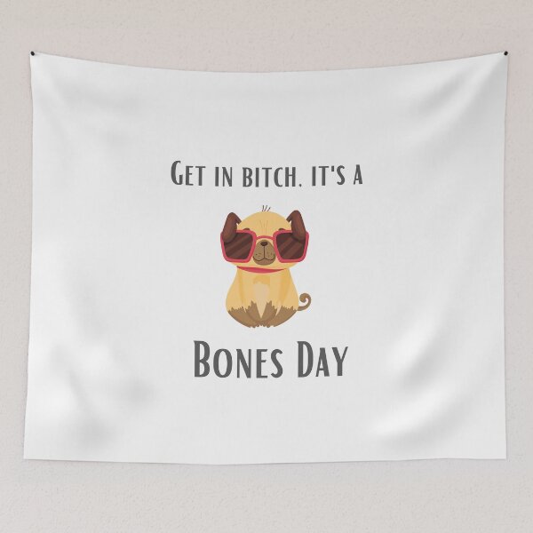 Item preview,  Get In, It's A Bones Day. designed and sold by DontKnowMuch.