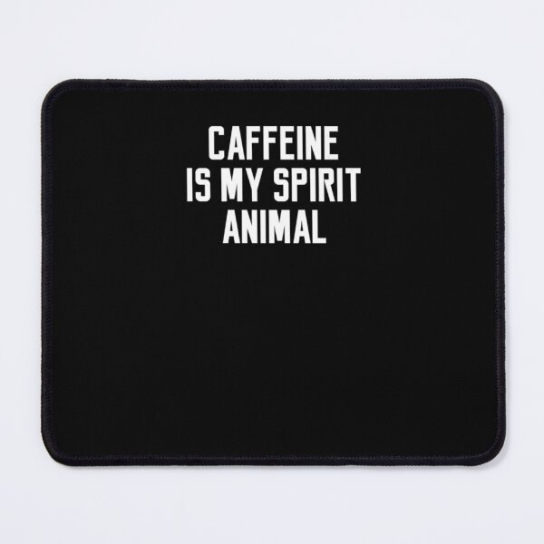 Item preview, Funny Caffeine Is My Spirit Animal Quote Coffee TShirt Gift For Fans designed and sold by CaffeineWaynell.