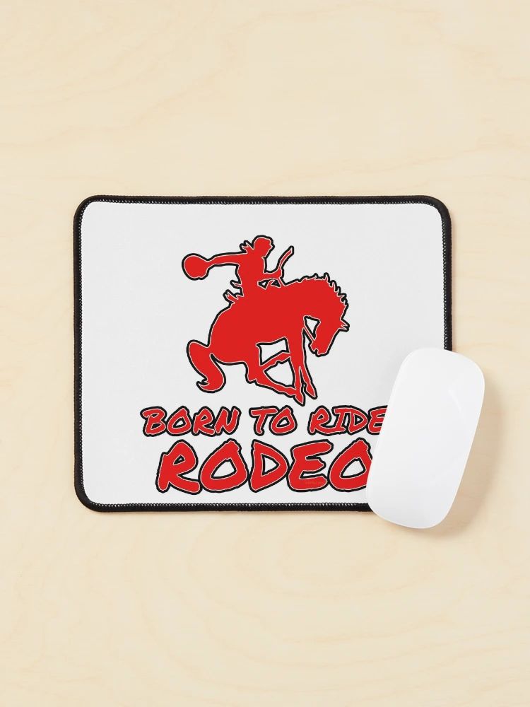 Thumbnail 1 of 5, Mouse Pad, Born to Ride Rodeo 2 designed and sold by WLHmedia.com .