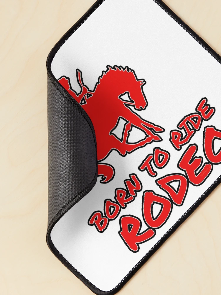 Thumbnail 2 of 5, Mouse Pad, Born to Ride Rodeo 2 designed and sold by WLHmedia.com .