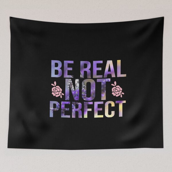 Item preview, Be real not perfect designed and sold by dorento07.