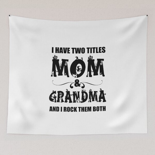Item preview, I Have Two Titles Mom And Grandma  And I Rock Them Both designed and sold by ShopAlso.
