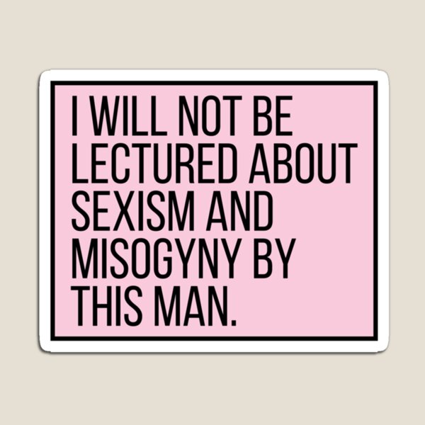 Item preview, I Will Not Be Lectured About Sexism and Misogyny by This Man Gulia Gillard   designed and sold by MetkaDesignco.