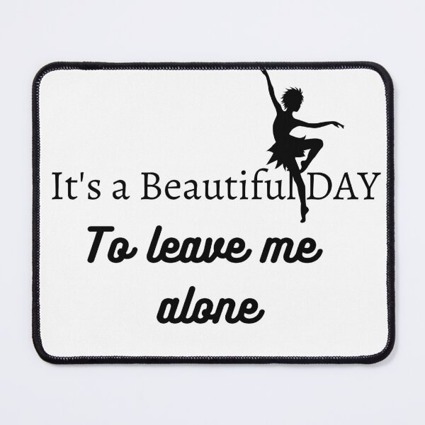 Item preview, It's a beaufitul day to leave me alone  designed and sold by Allyouneed-2.