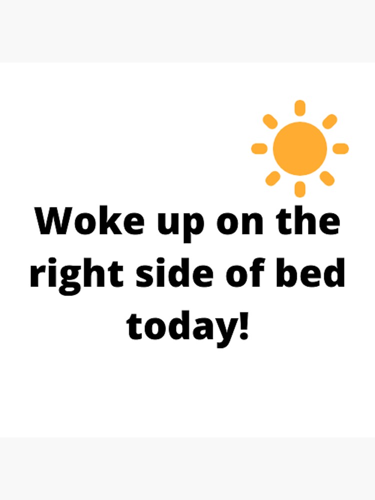 "Right Side of Bed" Sticker for Sale by Skunk760 Redbubble