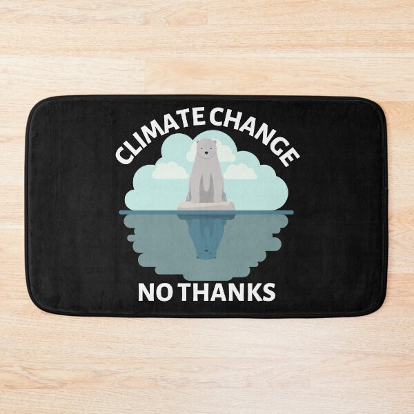 Item preview, Climate Change No Thanks with Polar Bear - Global Warming - Gift for Eco Warriors designed and sold by CaitU.