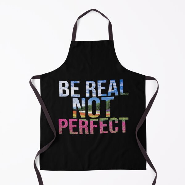 Item preview, Be real not perfect designed and sold by dorento07.