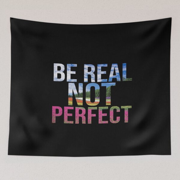 Item preview, Be real not perfect designed and sold by dorento07.