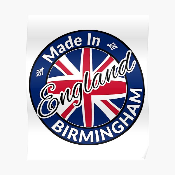 "Made In Birmingham England UK" Poster for Sale by Artsiren Redbubble