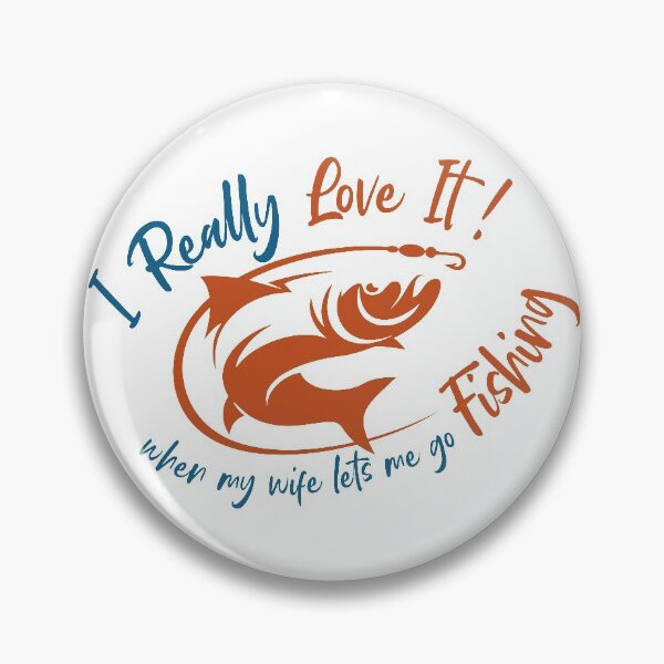 Item preview, i really love it when my wife lets me go fishing, vintage style designed and sold by KittySSmith.
