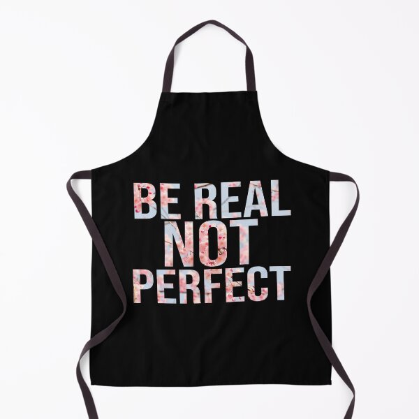 Item preview, Be real not perfect designed and sold by dorento07.