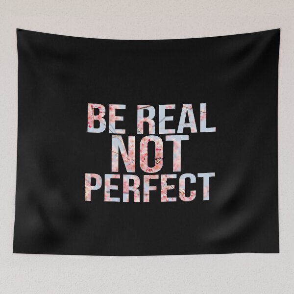 Item preview, Be real not perfect designed and sold by dorento07.
