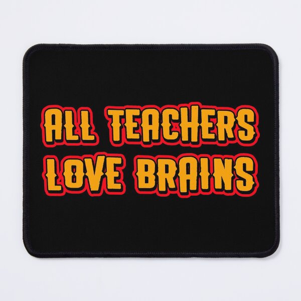 Item preview, All Teachers Love Brains designed and sold by AtisanArt.