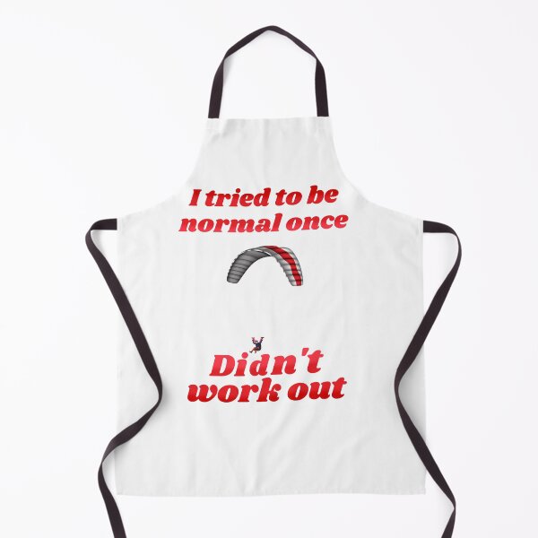 Item preview, I Tried To Be Normal Once Did not Work out Paragliding Classic designed and sold by malachimariam.