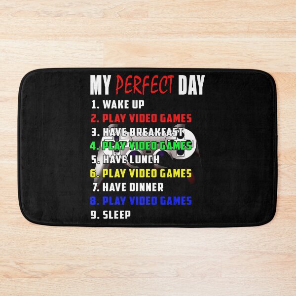 Item preview, My Perfect Day - Gamer Design designed and sold by TeesForTheWorld.