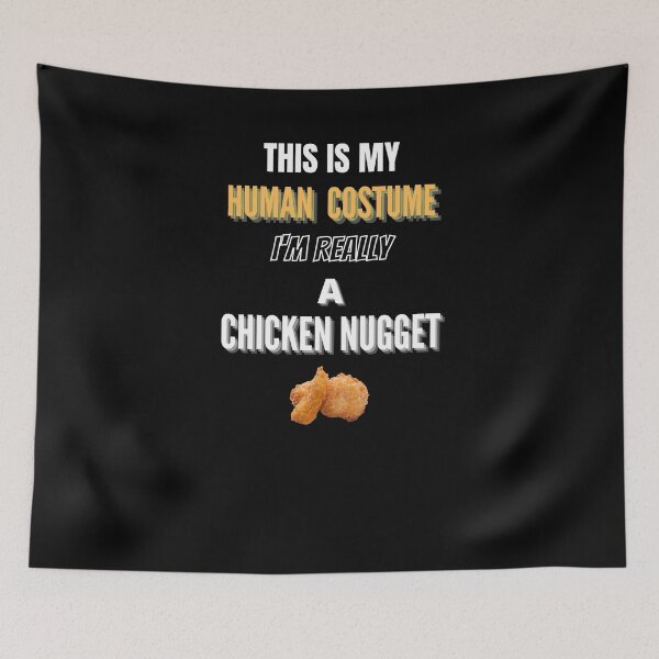 Item preview, This Is My Human Costume I'm Really A Nugget designed and sold by OliDesigns.
