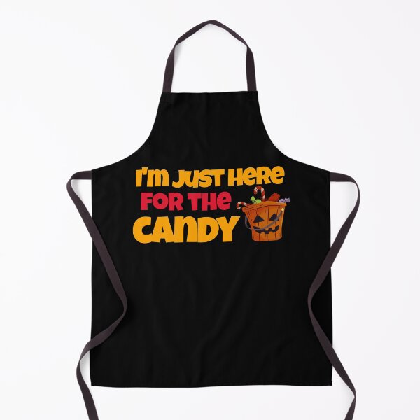 Item preview, I'm Just Here For The Candy designed and sold by AtisanArt.