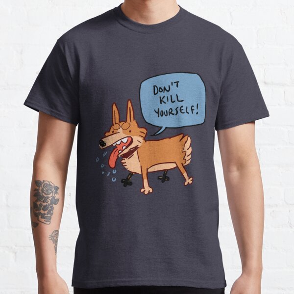 Kill Yourself T-Shirts for Sale | Redbubble