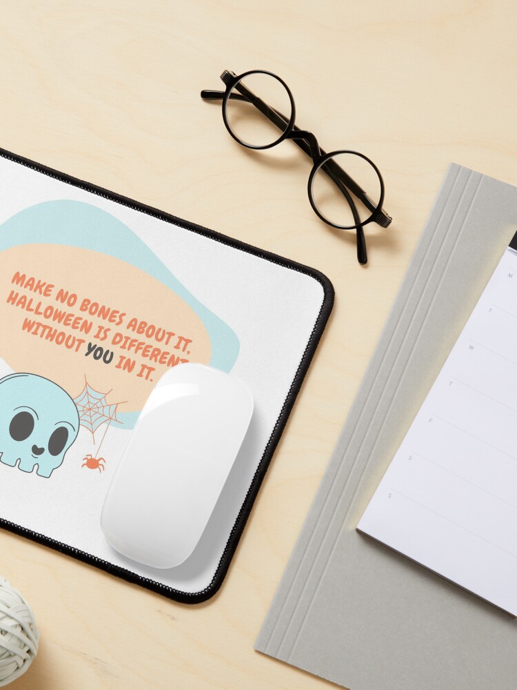Alternate view of Halloween is different without you Mouse Pad