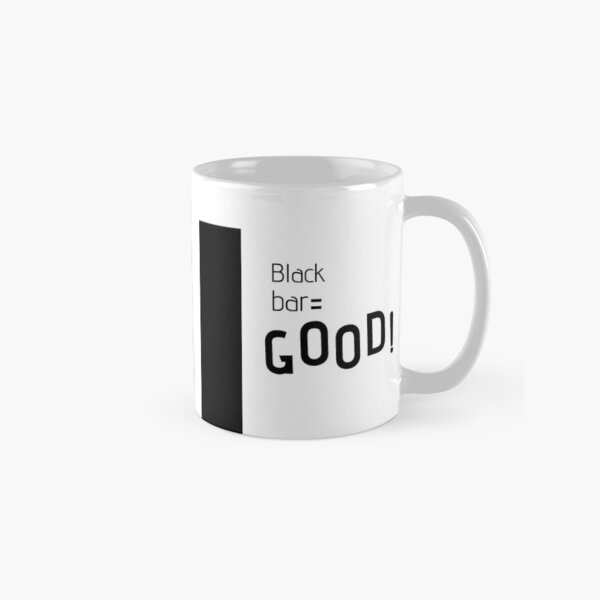 Black bar GOOD! Classic Mug