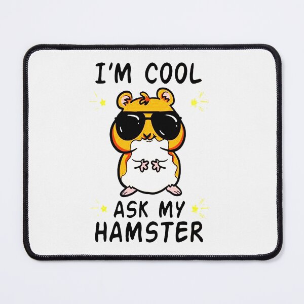 Item preview, I'm Cool Ask My Hamster designed and sold by crackdesign11.