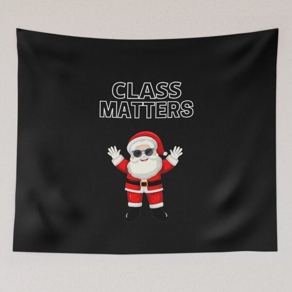 Item preview, Class matters - Funny christmas design designed and sold by sostar.