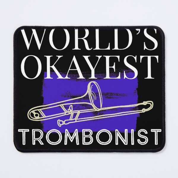 Item preview, World's Okayest Trombonist designed and sold by BeardedTree.