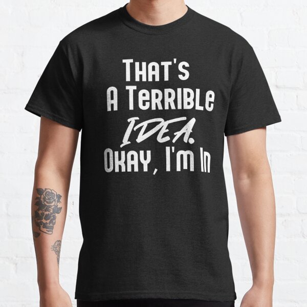 Sarcastic Quotes Mens Merch & Gifts for Sale