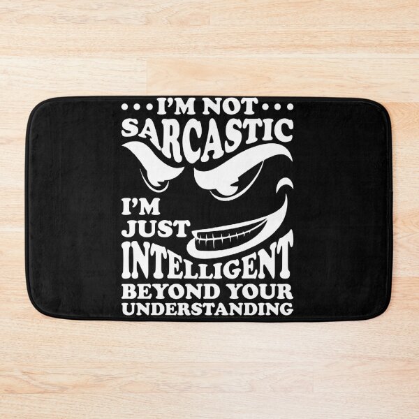 Item preview, I'm not sarcastic I'm just intelligent beyond your understanding designed and sold by pnkpopcorn.
