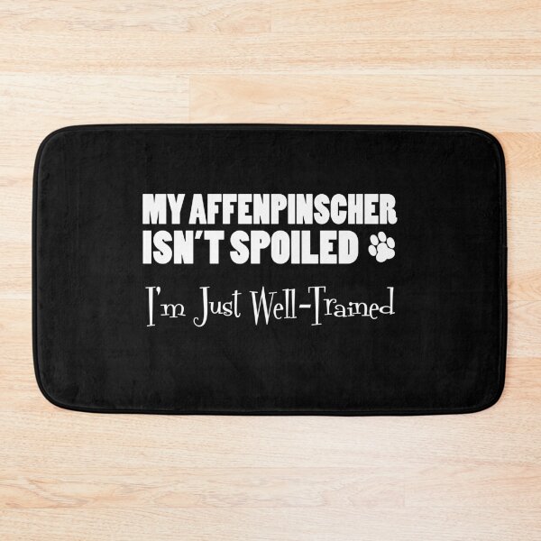 Item preview, Affenpinscher Isn't Spoiled I'm Just Well Trained Paw Print designed and sold by jaycartoonist.