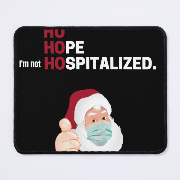 Item preview, Ho Hope I'm not hospitalized - Christmas designed and sold by sostar.